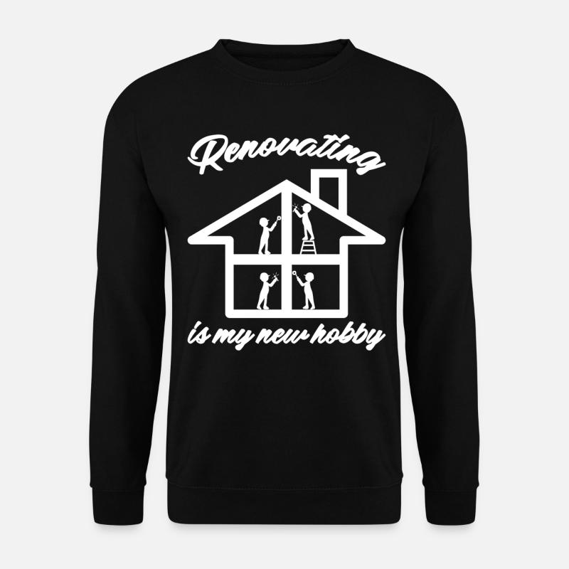 Maison Construction Propriétaire Rénovation - Sweat-shirt Unisexe - noir