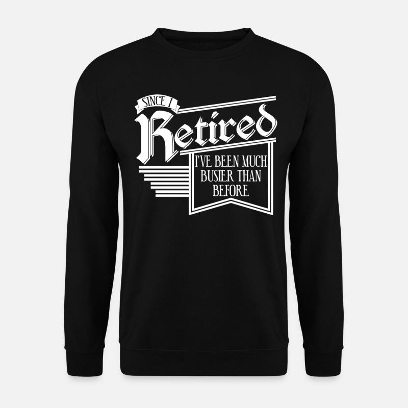 Annuity Retirement Pension Pensionier - Unisex Pullover - Schwarz