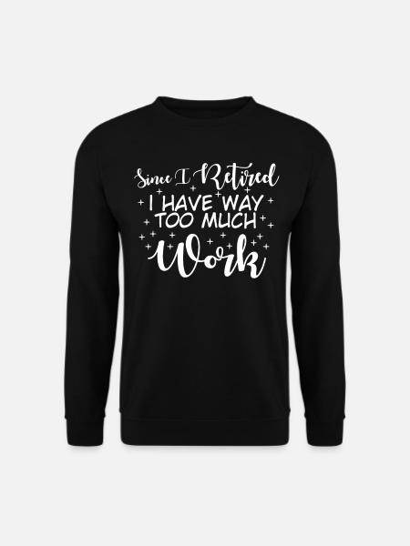 Pensioner Retirement Pension - Unisex Sweatshirt - black