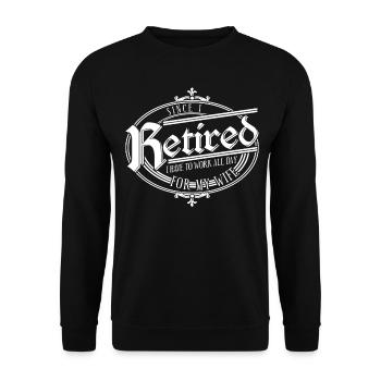 Retirement Pension Pensionier - Unisex Sweatshirt - black - Front - Alina (178cm) & Michal (187cm)