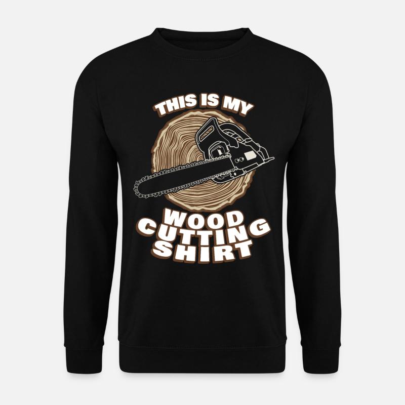Fire Wood Chain Saw Chainsaws Chainsaw - Unisex Pullover - Schwarz