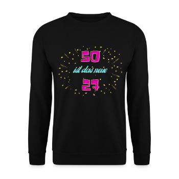 "50 is the new 27" birthday design - Unisex Sweatshirt - black - Front - Alina (178cm) & Michal (187cm)