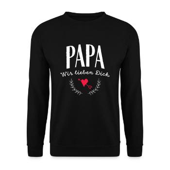 Papa wir lieben Dich - Unisex Pullover - Schwarz - Vorne - Alina (178cm) & Michal (187cm)