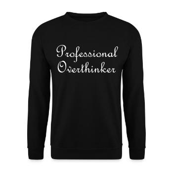 Professional overthinker - Unisex Sweatshirt - black - Front - Alina (178cm) & Michal (187cm)
