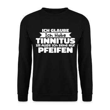 Ich Glaube Ich Habe Tinnitus Im Auge - Unisex Pullover - Schwarz - Vorne - Alina (178cm) & Michal (187cm)