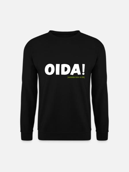 Oida Alter Dialekt lustiger Spruch bayrisch - Unisex Pullover - Schwarz