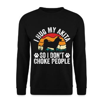 Ich umarme meinen Akita, damit ich die Leute nicht ersticke - Unisex Pullover - Schwarz - Vorne - Alina (178cm) & Michal (187cm)