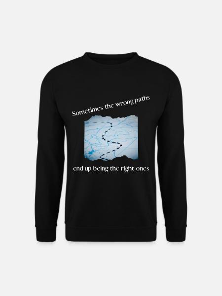 Sometimes the wrong paths - Unisex Pullover - Schwarz