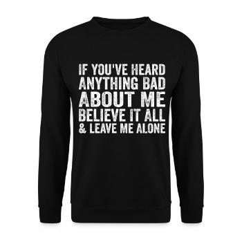 If You've Heard Anything Bad About Me Believe - Sweat-shirt Unisexe - noir - Devant - Alina (178cm) & Michal (187cm)