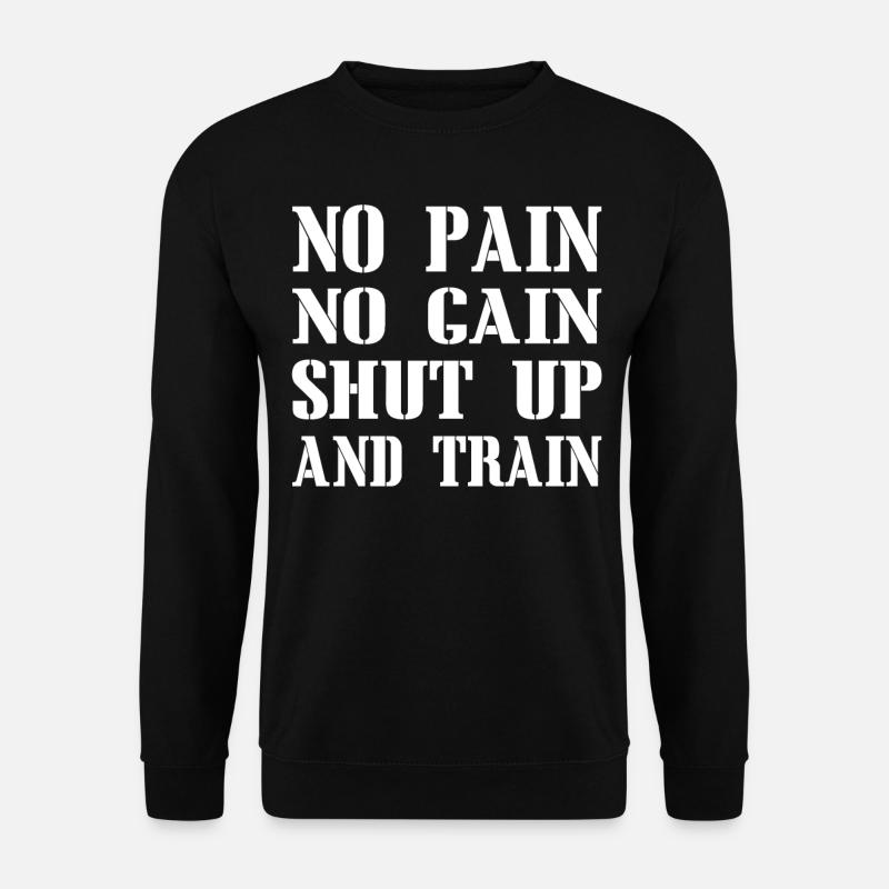Pas de douleur sans gain - Sweat-shirt Unisexe - noir