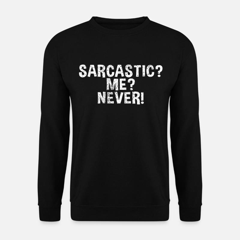 sarcasm - Unisex Sweatshirt - black