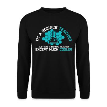 Biology Chemistry Physics Teacher - Unisex Sweatshirt - black - Front - Alina (178cm) & Michal (187cm)