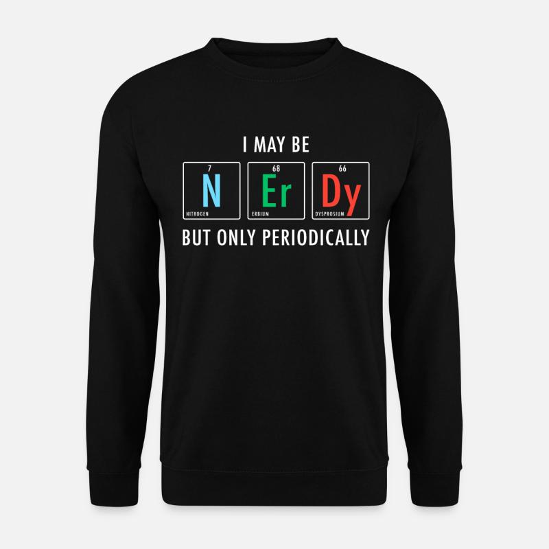 Nerdy Nerd Science - Sweat-shirt Unisexe - noir