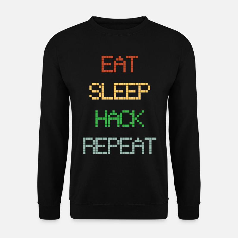 HACKER eating sleep repeating - Unisex Sweatshirt - black