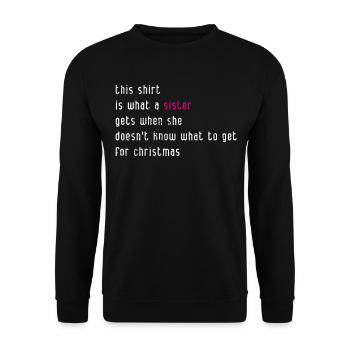 Sister Christmas present - Unisex Sweatshirt - black - Front - Alina (178cm) & Michal (187cm)
