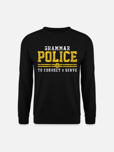 English grammar police - Unisex Sweatshirt - black