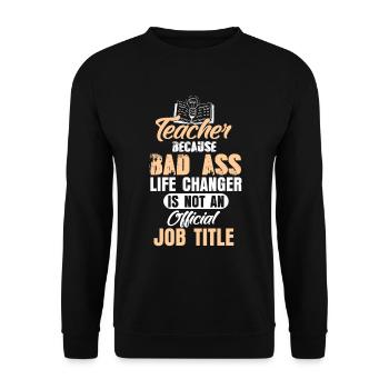 Teacher Teacher - Unisex Sweatshirt - black - Front - Alina (178cm) & Michal (187cm)