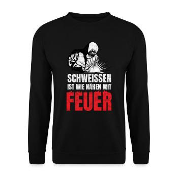 Welding is like sewing with fire - Unisex Sweatshirt - black - Front - Alina (178cm) & Michal (187cm)