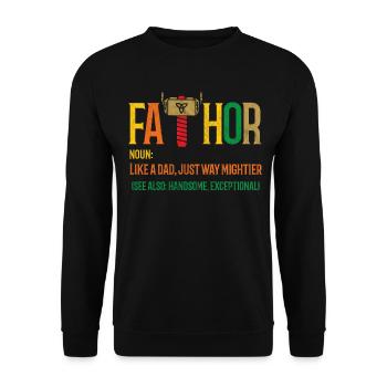 Fa-Thor Father Dad Father's Day Men's Day Dad Father - Unisex Sweatshirt - black - Front - Alina (178cm) & Michal (187cm)