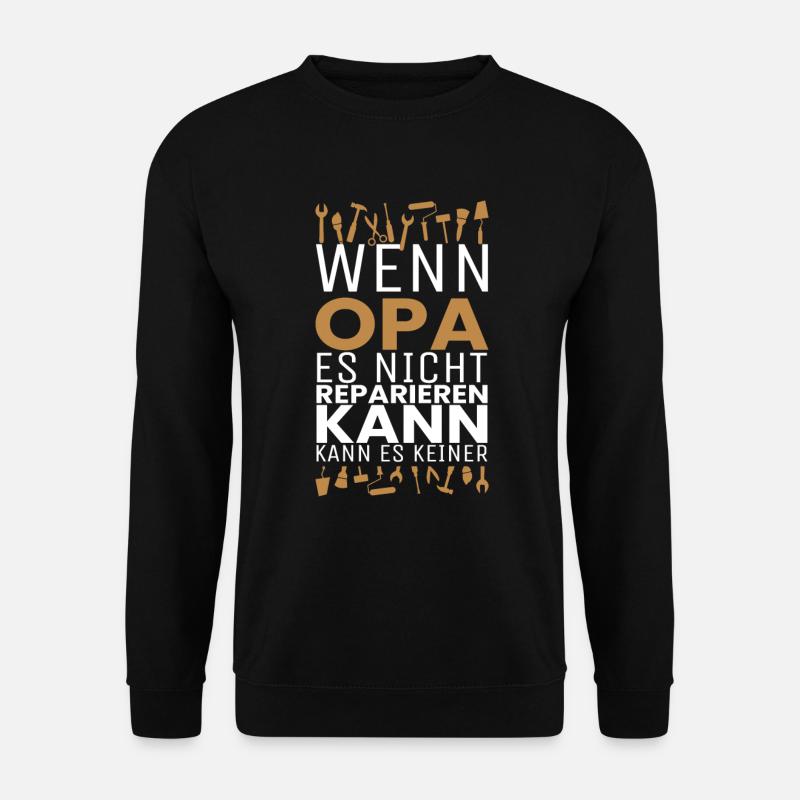 Opa Großvater Reparieren Handwerker Werkzeug - Unisex Pullover - Schwarz