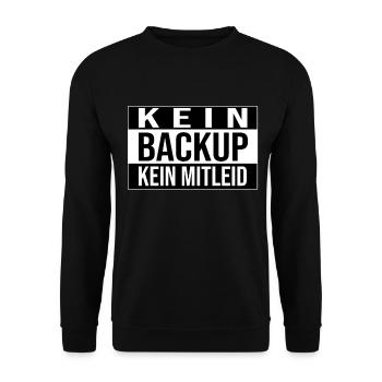 Kein Backup Kein Mitleid Informatik Computer Humor - Unisex Pullover - Schwarz - Vorne - Alina (178cm) & Michal (187cm)