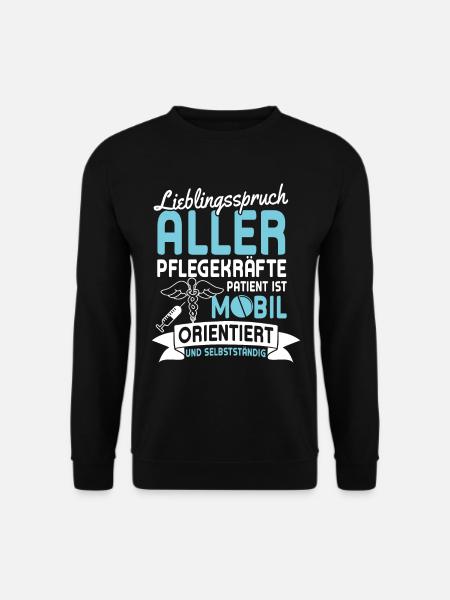 Lieblingsspruch Pflegekraft Pflegerin Pfleger - Unisex Pullover - Schwarz