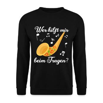 Alpen Horn - Wer Hilft Mir Beim Tragen Musiker - Unisex Pullover - Schwarz - Vorne - Alina (178cm) & Michal (187cm)