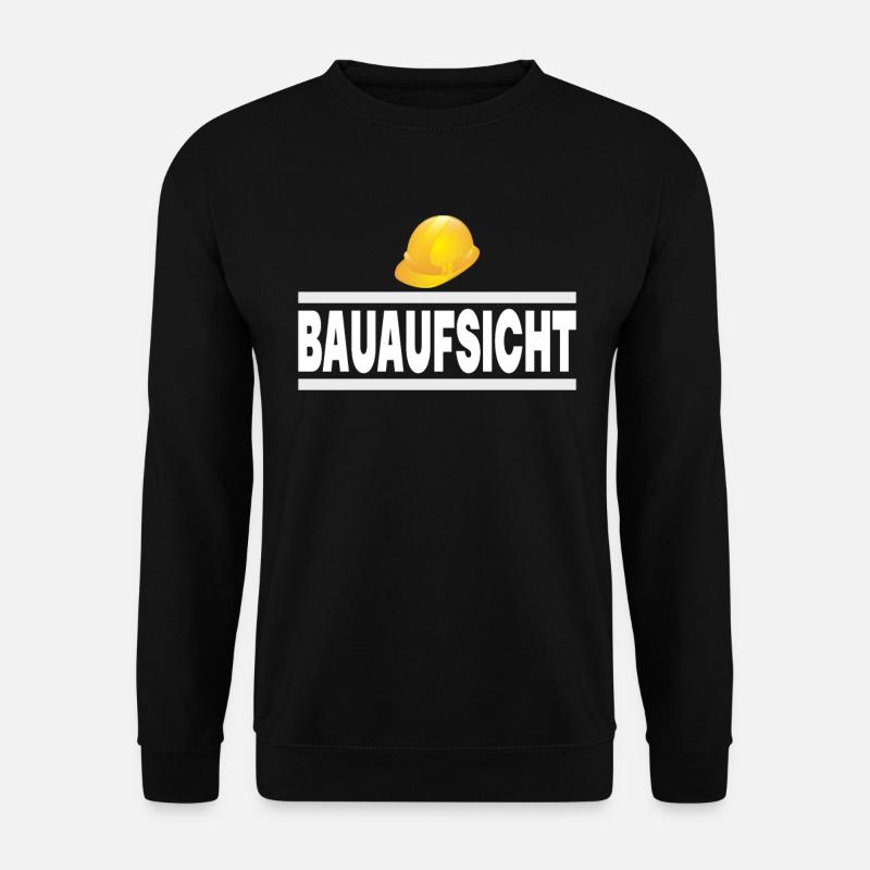 Bauaufsicht Bauherr Handwerker Baustelle Geschenk - Unisex Pullover - Schwarz