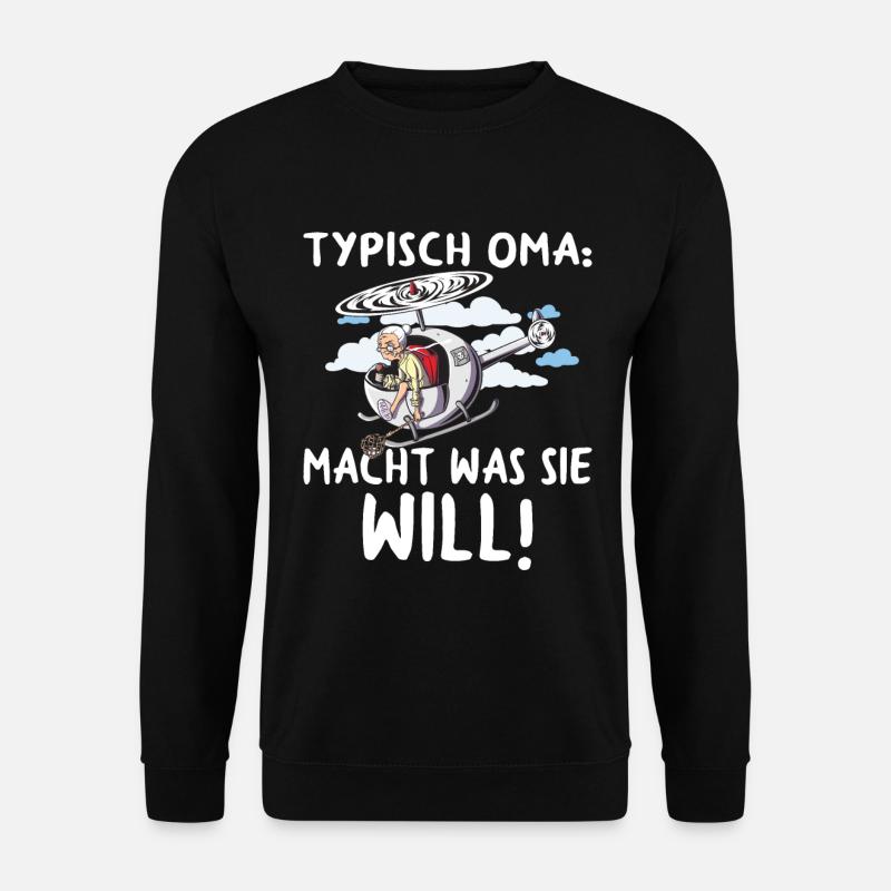 Typisch Oma Teppichklopfer Hubschrauber Aufpassen - Unisex Pullover - Schwarz