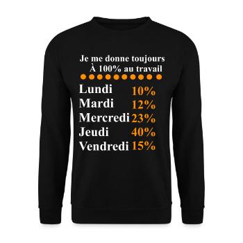 Je me donne toujours à 100% au travail - humour - Sweat-shirt Unisexe - noir - Devant - Alina (178cm) & Michal (187cm)