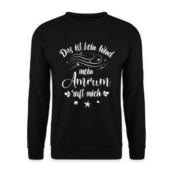 Das ist kein Wind - mein Amrum ruft mich - Unisex Pullover - Schwarz - Vorne - Alina (178cm) & Michal (187cm)