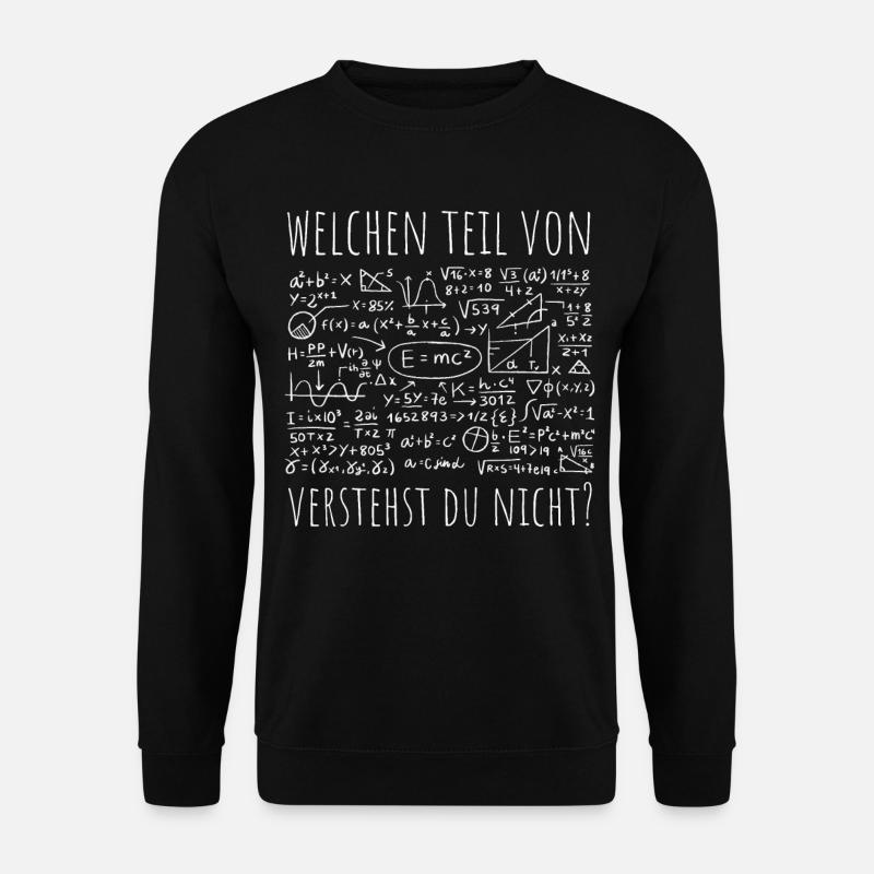 Welchen Teil von verstehst du nicht? - Mathe - Unisex Pullover - Schwarz
