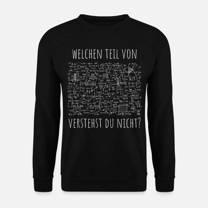 Welchen Teil von Mathe verstehst du nicht? - Mathe - Unisex Pullover - Schwarz