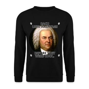 Hashtags Johann Sebastian Bach disant professeur de musique - Sweat-shirt Unisexe - noir - Devant - Alina (178cm) & Michal (187cm)