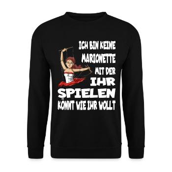 Ich Bin Keine Marionette Mit Der Ihr Spielen Könnt - Unisex Pullover - Schwarz - Vorne - Alina (178cm) & Michal (187cm)