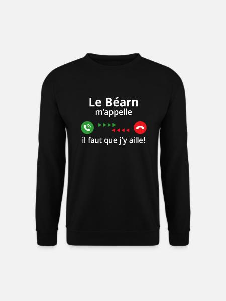 Le Béarn m'appelle Il faut que j’y aille ! - Sweat-shirt Unisexe - noir