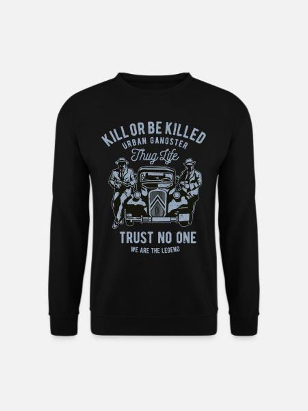 Kill Or Be Killed - Unisex Sweatshirt - black