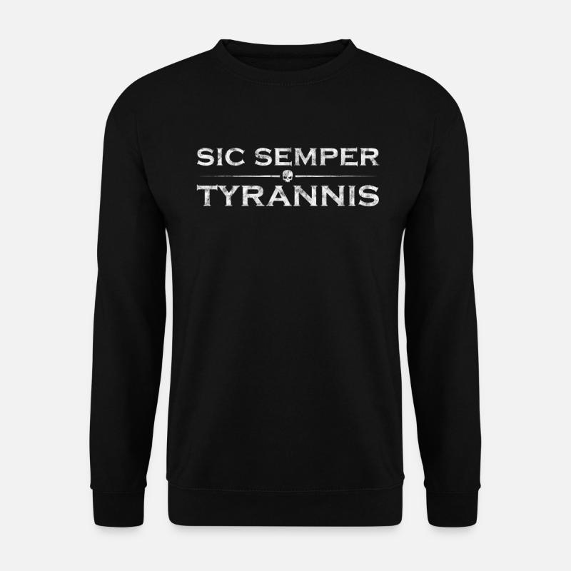 Sic Semper Tyrannis - Unisex Sweatshirt - black
