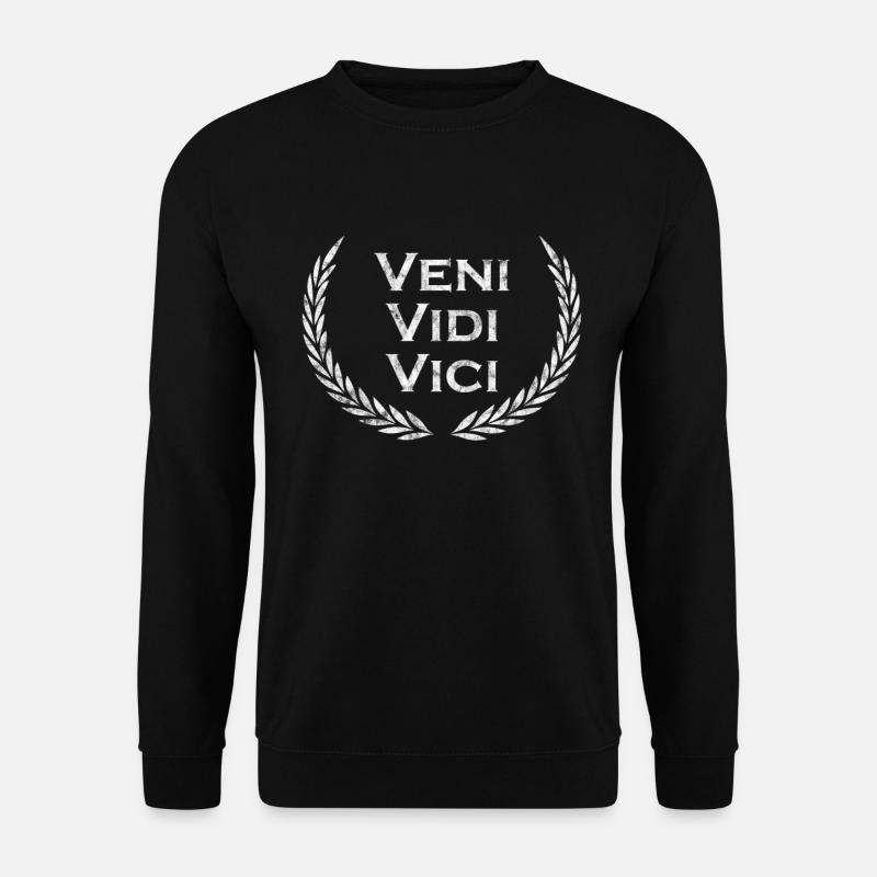 Veni Vidi Vici - Lateinischer Spruch - Latein - Unisex Pullover - Schwarz