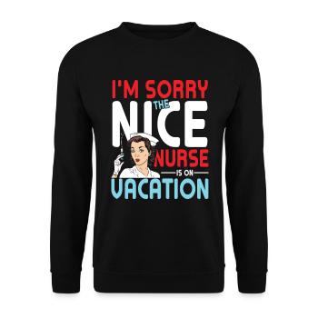 I'm Sorry The Nice Nurse Is On Vacation - Unisex Sweatshirt - black - Front - Alina (178cm) & Michal (187cm)
