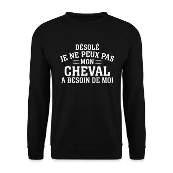 Désolé je ne peux pas mon cheval a besoin de moi - Sweat-shirt Unisexe - noir - Devant - Alina (178cm) & Michal (187cm)