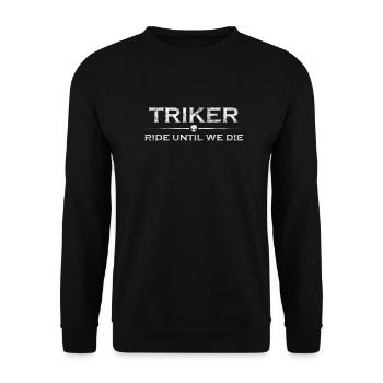 Ride until we die - Triker - Unisex Sweatshirt - black - Front - Alina (178cm) & Michal (187cm)