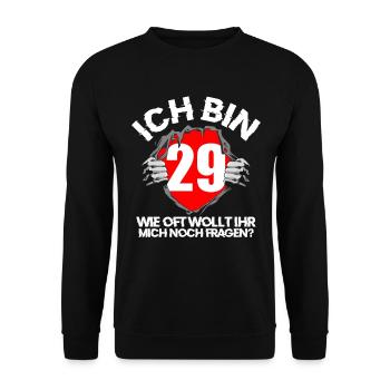Ich bin 29, ewig jung, Geburtstag, wie oft noch? - Unisex Pullover - Schwarz - Vorne - Alina (178cm) & Michal (187cm)