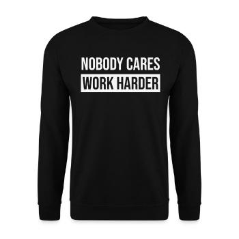 Gym Motivation Nobody Cares Work Harder - Unisex Sweatshirt - black - Front - Alina (178cm) & Michal (187cm)