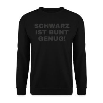 Lustiges Schwarz Ist Bunt Genug - Unisex Pullover - Schwarz - Vorne - Alina (178cm) & Michal (187cm)