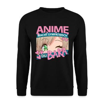Anime Macht Sympathisch Du Baka Kawaii Anime Girl - Unisex Pullover - Schwarz - Vorne - Alina (178cm) & Michal (187cm)
