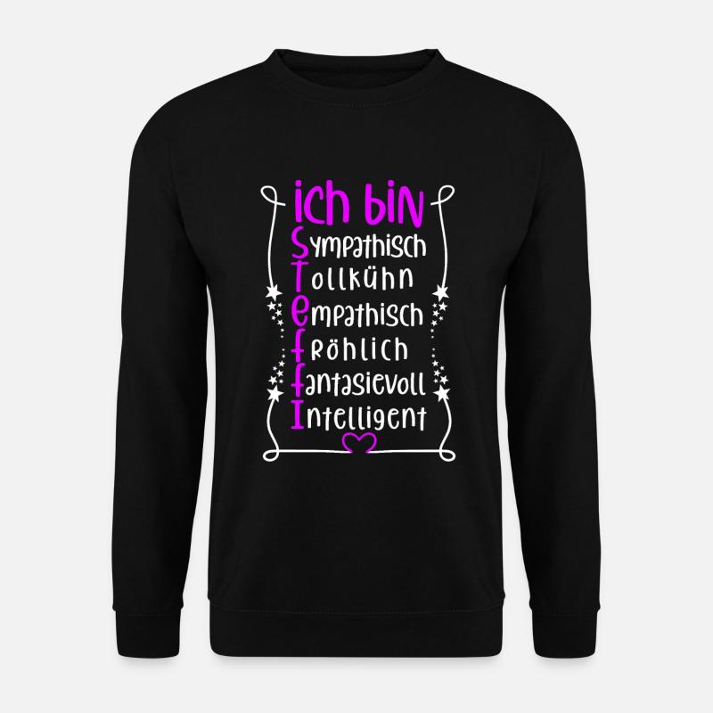 Für den besten Menschen - Ich bin Steffi - Unisex Pullover - Schwarz