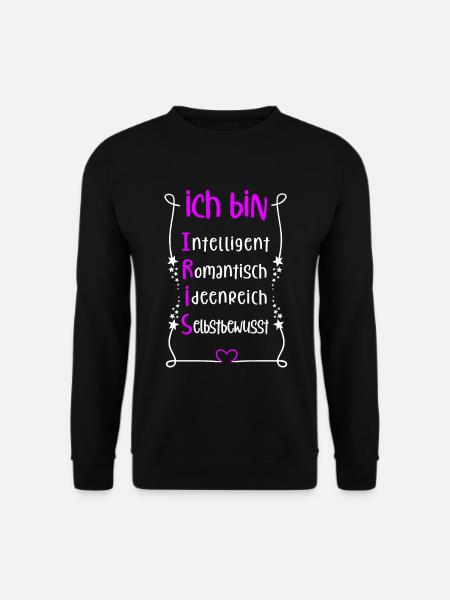 Für den besten Menschen - Ich bin Iris - Unisex Pullover - Schwarz