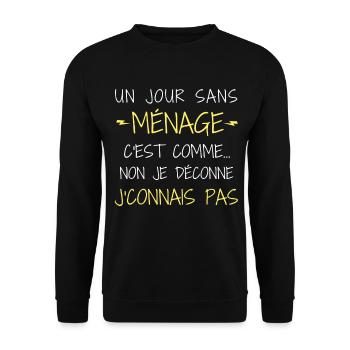 un jour sans ménage c est comme non je déconne - Sweat-shirt Unisexe - noir - Devant - Alina (178cm) & Michal (187cm)