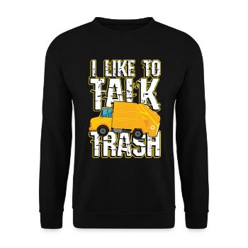 I like to talk trash for a man - Unisex Sweatshirt - black - Front - Alina (178cm) & Michal (187cm)